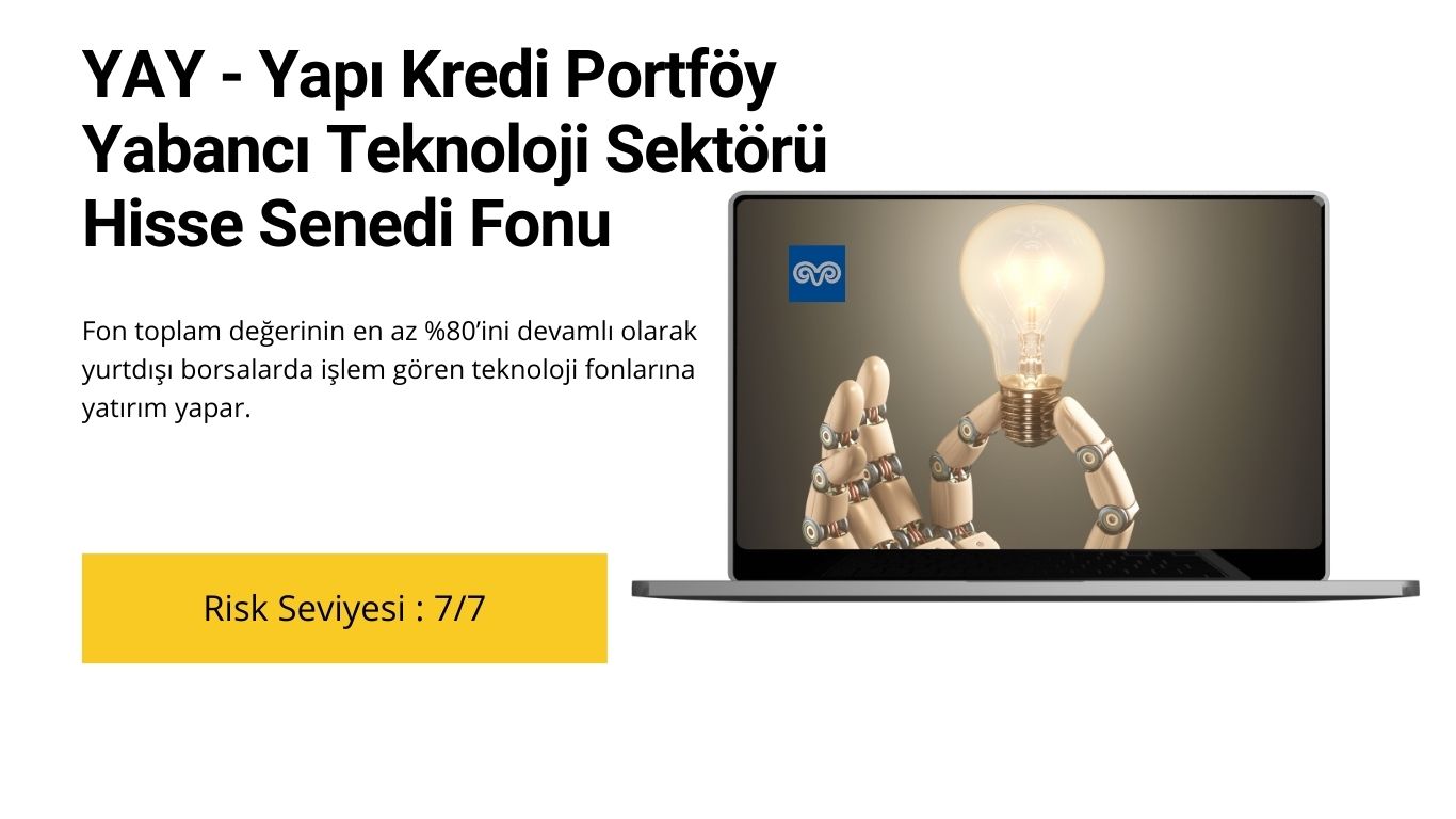 Yapı Kredi Portföy - YAY Teknoloji Fonu